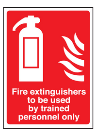 Fire extinguisher to be used by trained sign