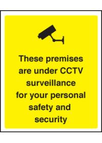 These premises under CCTV surveillance sign