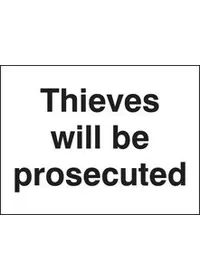 Thieves will be prosecuted sign