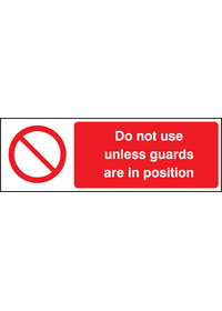 Do not use unless guards are in position sign