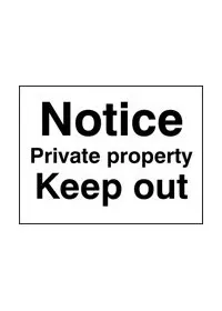 Notice private property keep out sign