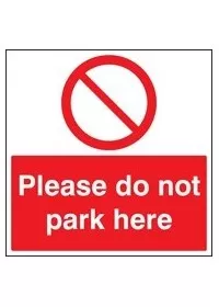 Please do not park here sign