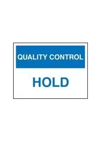 QC hold sign