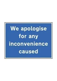 We apologise for inconvenience caused sign