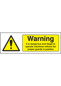 Warning it is illegal to operate machines without guards sign