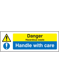 Danger hazardous waste handle with care sign