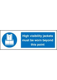 High vis jackets must be worn beyond sign