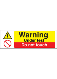 Warning under test do not touch sign