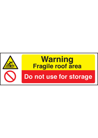 Fragile roof area do not use for storage sign