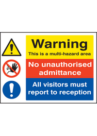 Multi hazard area, no unauthorised admittance, visitors reception sign
