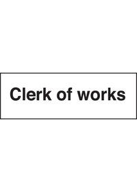 Clerk of works sign