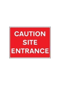 Caution site entrance sign