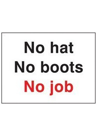 No hat no boots no job! sign