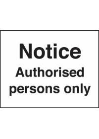 Notice authorised persons only sign