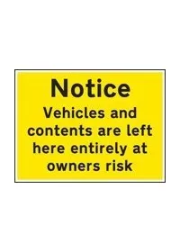 Notice vehicles/contents at owners risk sign