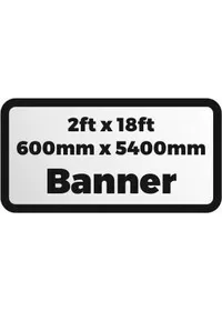 Printed banner 2ftx18ft 600x5400mm