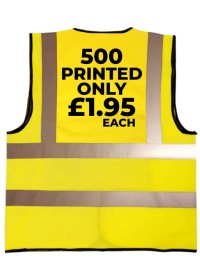 500 Screen Printed Vis Vests only £1.95 each
