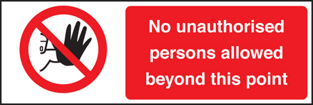 No unauthorised persons allowed sign