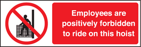 Employees are forbidden to ride on hoist sign