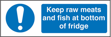 Keep raw meats/fish at bottom of fridge sign