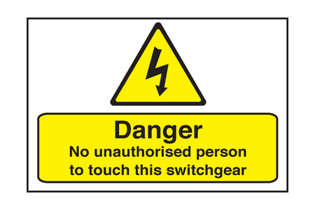 No unauthorised person to touch switchgear sign