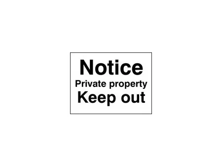 Notice private property keep out sign
