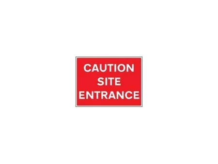 Caution site entrance sign