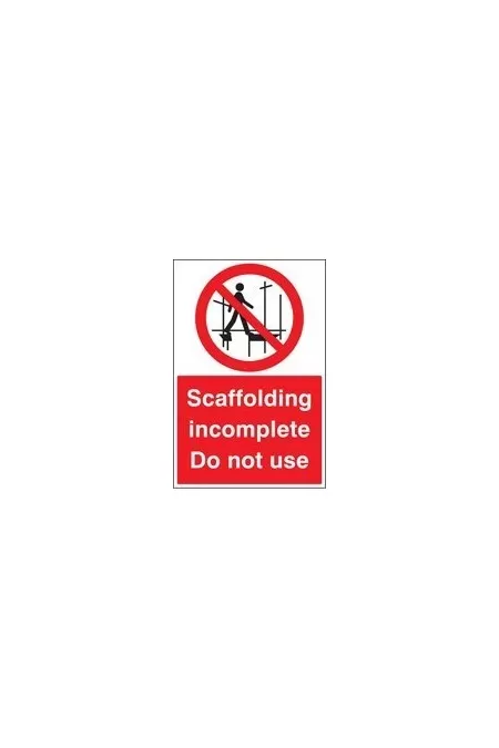 Scaffolding incomplete do not use sign